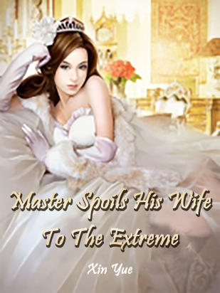 Master Spoils His Wife To The Extreme
